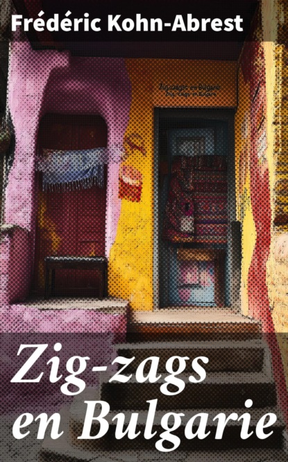 Zig-zags en Bulgarie