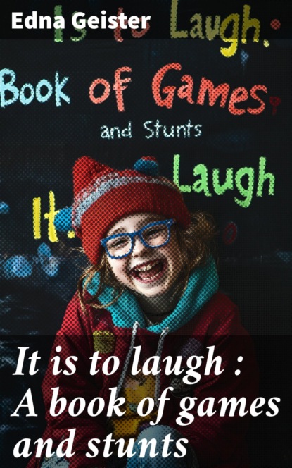 It is to laugh : A book of games and stunts