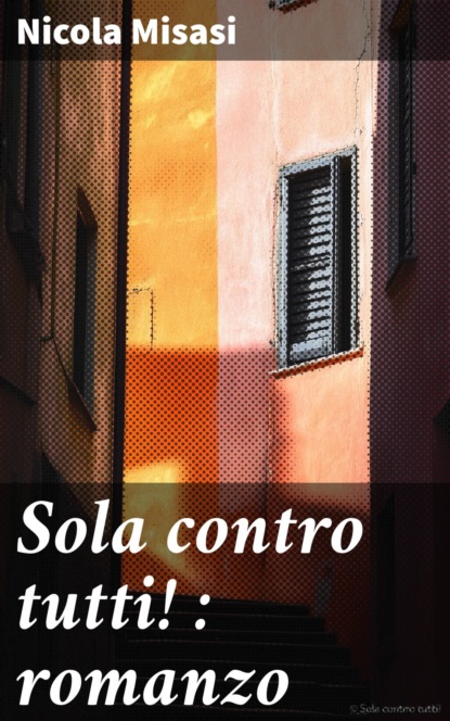 Sola contro tutti! : romanzo