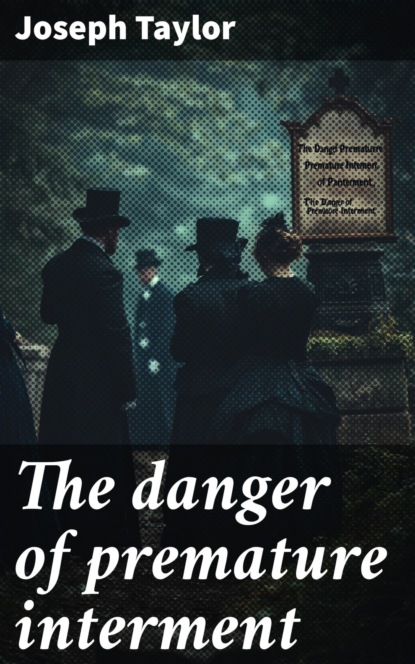 The danger of premature interment