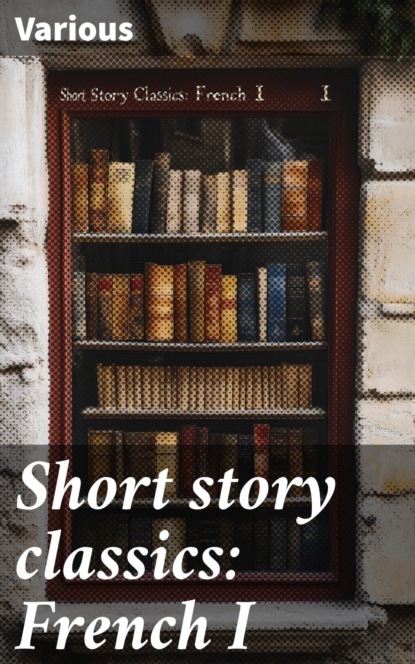 Short story classics: French I