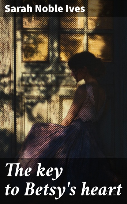 The key to Betsy's heart