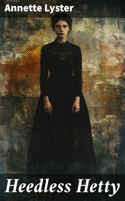 Heedless Hetty