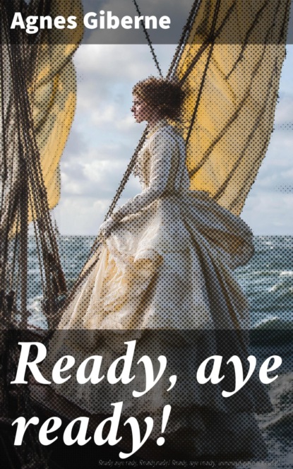 Ready, aye ready!