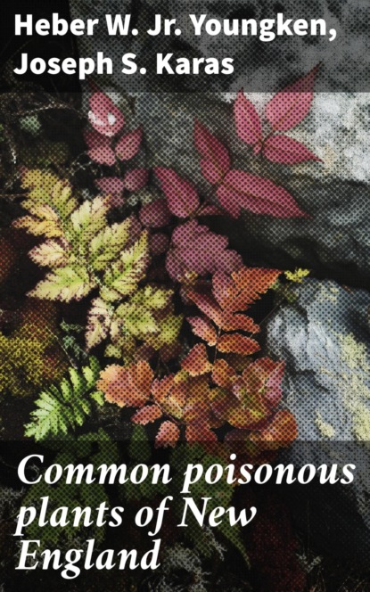 Common poisonous plants of New England