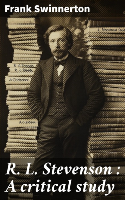 R. L. Stevenson : A critical study