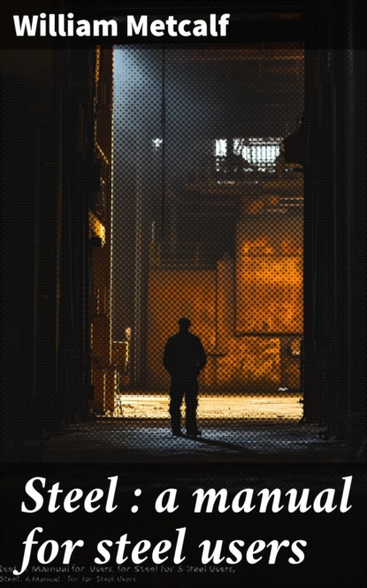 Steel : a manual for steel users