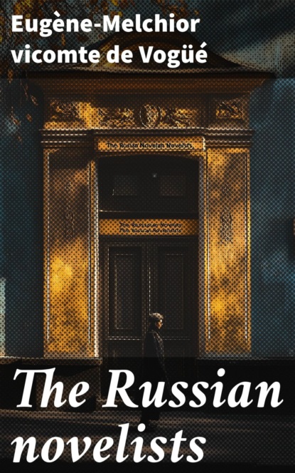 The Russian novelists