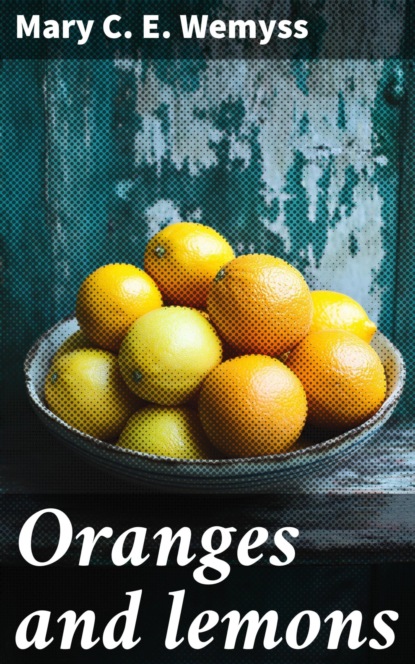 Oranges and lemons