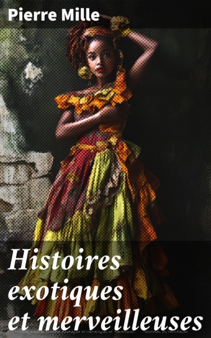 Histoires exotiques et merveilleuses