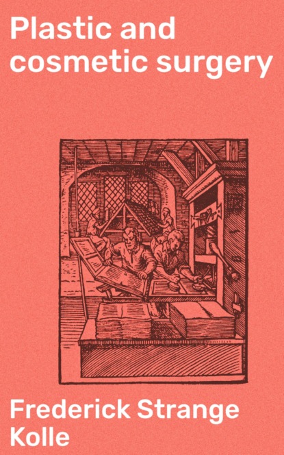 Plastic and cosmetic surgery