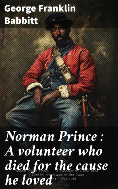 Norman Prince : A volunteer who died for the cause he loved