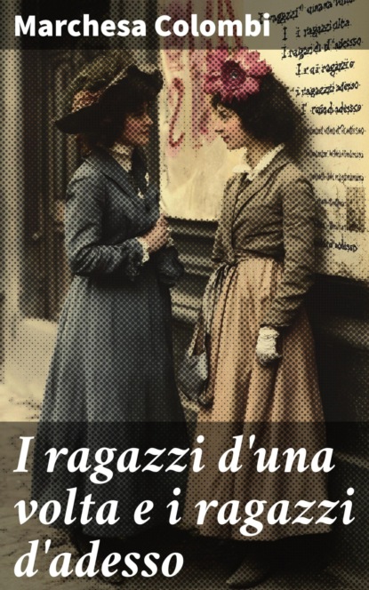 I ragazzi d'una volta e i ragazzi d'adesso