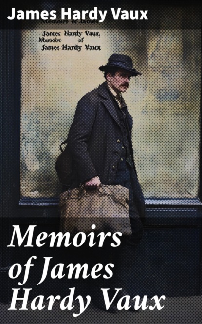 Memoirs of James Hardy Vaux