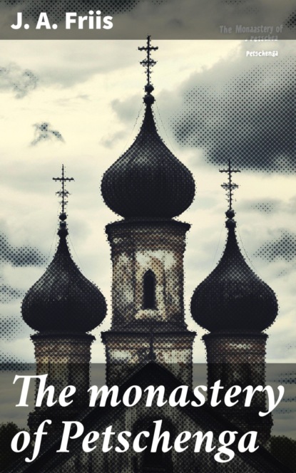 The monastery of Petschenga