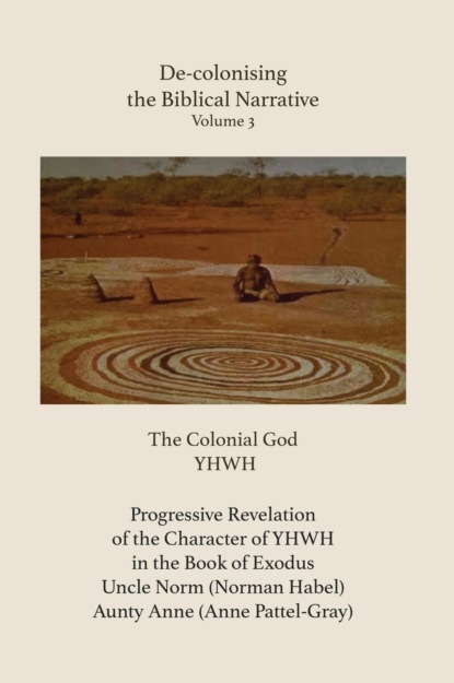 De-colonising the Biblical Narrative. Volume 3