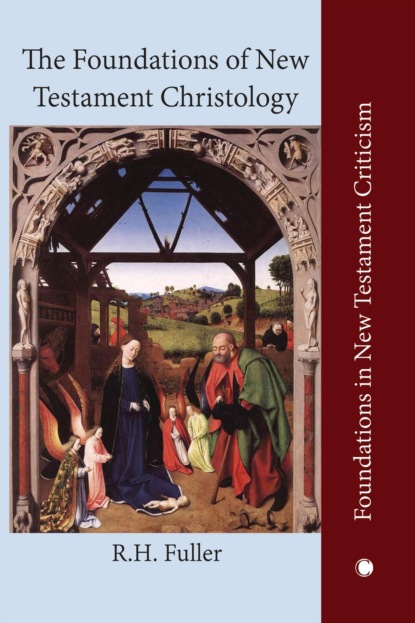 The Foundations of New Testament Christology