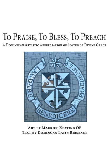 To Praise, To Bless, To Preach
