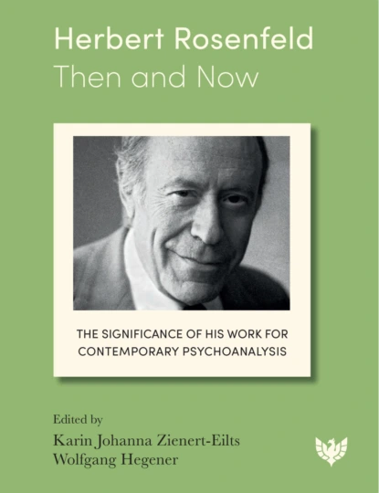 Herbert Rosenfeld - Then and Now
