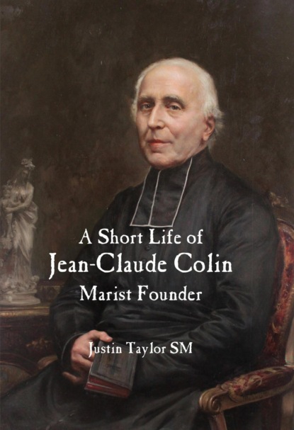 A Short Life of Jean-Claude Colin