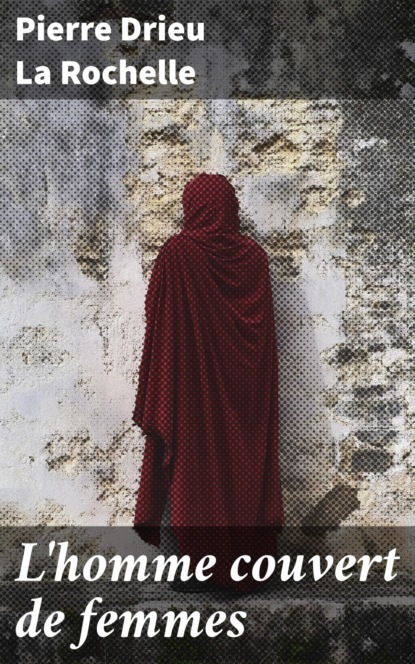 L'homme couvert de femmes
