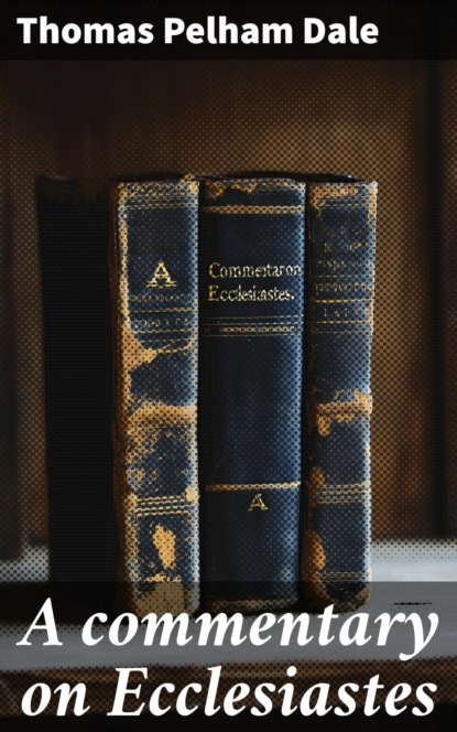 A commentary on Ecclesiastes