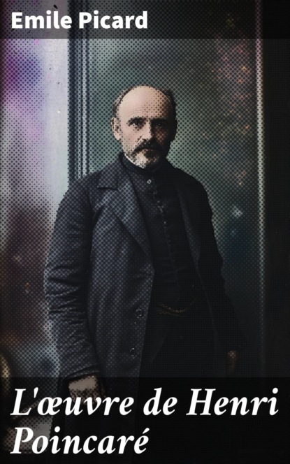 L'œuvre de Henri Poincaré