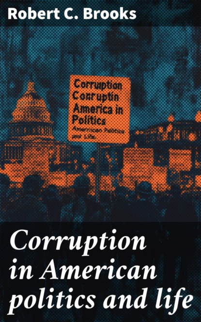 Corruption in American politics and life
