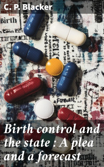 Birth control and the state : A plea and a forecast