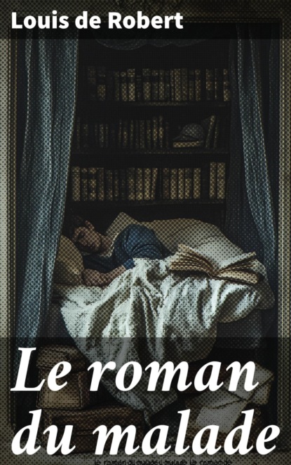 Le roman du malade