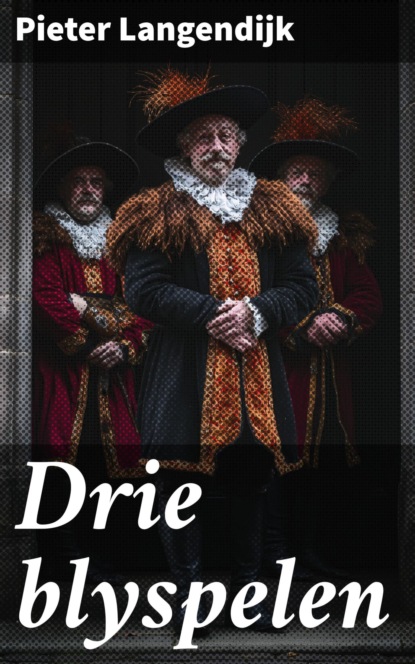 Drie blyspelen