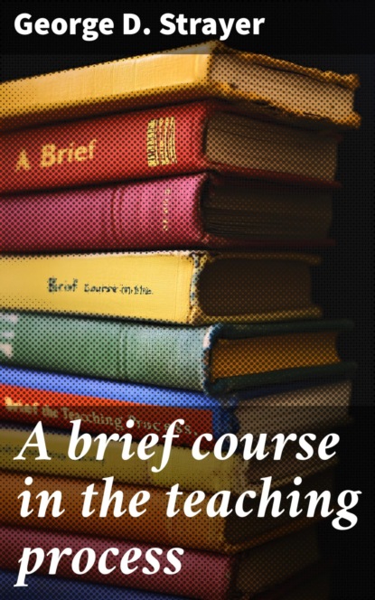 A brief course in the teaching process