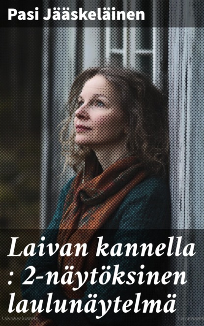 Laivan kannella : 2-näytöksinen laulunäytelmä
