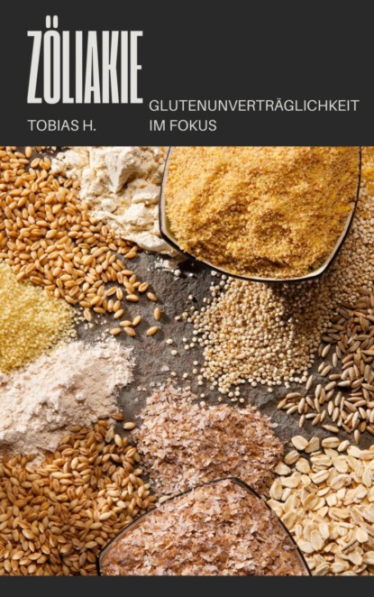 Zöliakie - Glutenunverträglickeit im Fokus