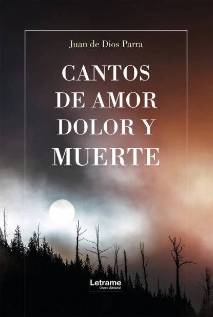Cantos de amor, dolor y muerte