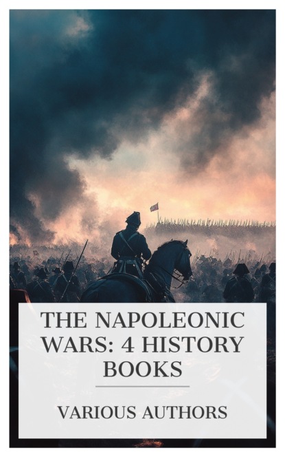The Napoleonic Wars: 4 History Books