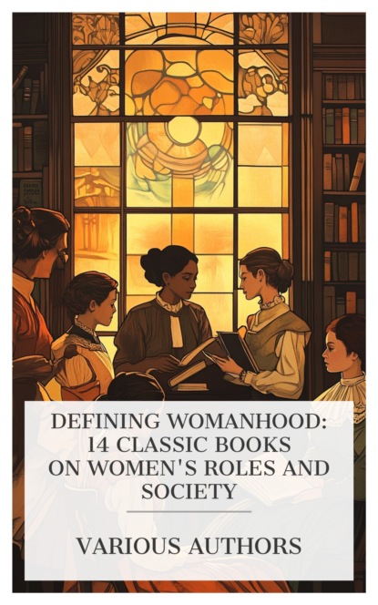 Defining Womanhood: 14 Classic Books on Women's Roles and Society