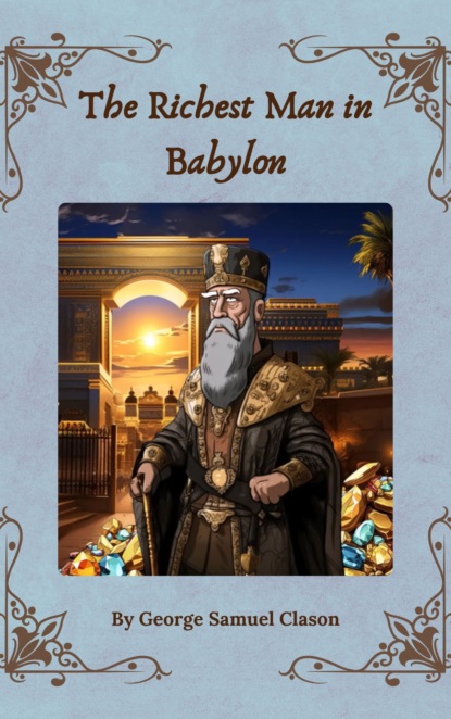 The Richest Man in Babylon
