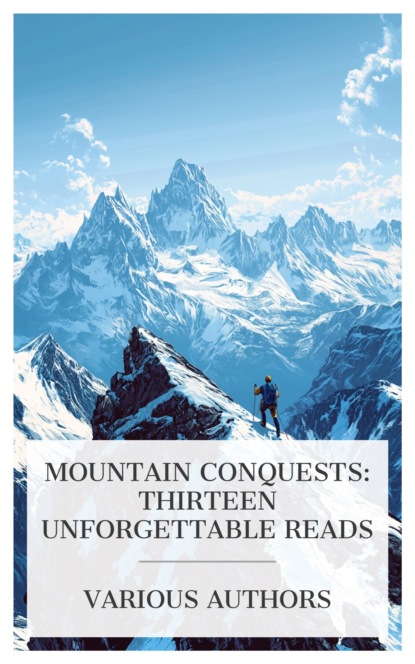 Mountain Conquests: Thirteen Unforgettable Reads