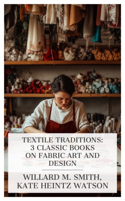 Textile Traditions: 3 Classic Books on Fabric Art and Design