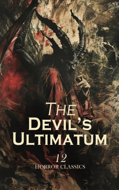 The Devil's Ultimatum – 12 Horror Classics
