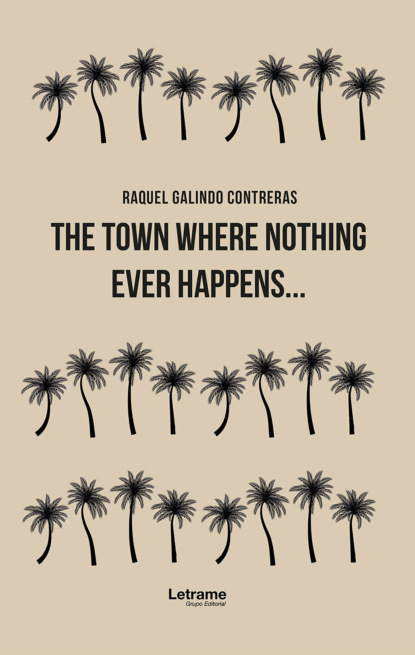 The town where nothing ever happens...