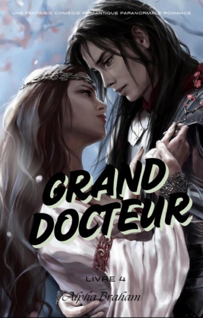 Grand Docteur:Une fantaisie Comédie Romantique Paranormale Romance (livre 4)