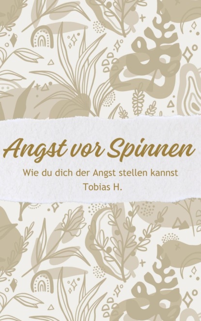 Angst vor Spinnen - wie du dich der Angst stellen kannst