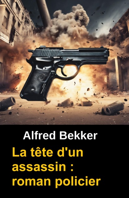 La tête d'un assassin : roman policier