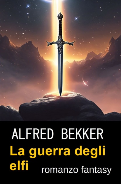 La guerra degli elfi : romanzo fantasy