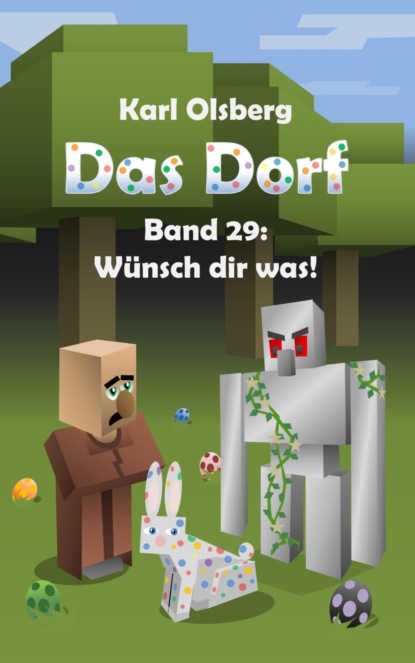 Das Dorf Band 29: Wünsch dir was