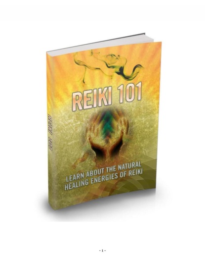 REIKI 101. Erfahren Sie über die natürlichen Heilkräfte von Reiki.