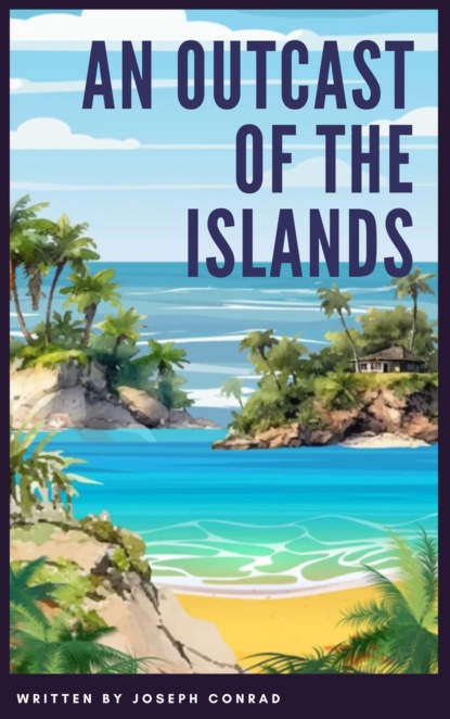 An Outcast of the Islands