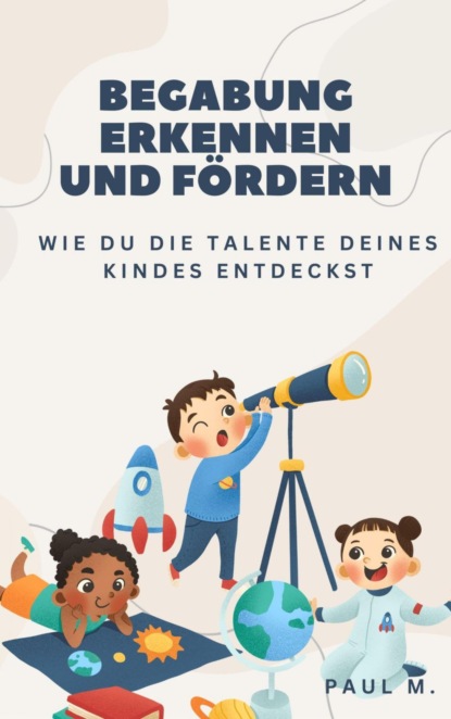 Begabung erkennen und fördern